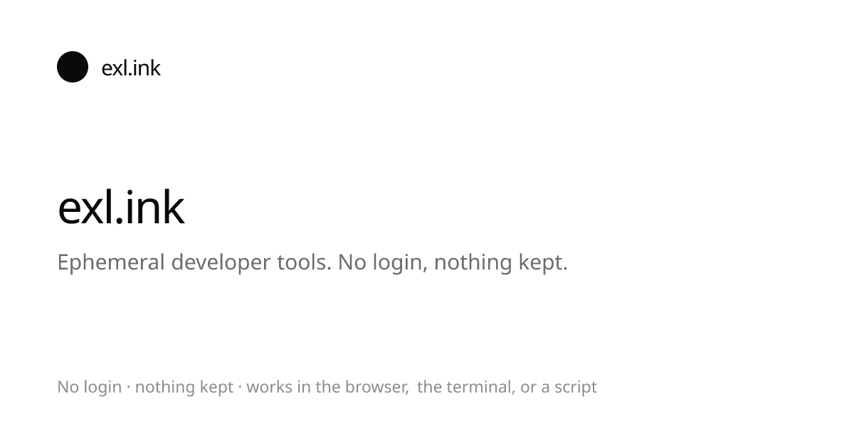 exlink by exl.ink — One-Time File Links & Ephemeral Dev Tools